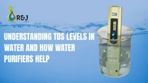Read more about the article Understanding TDS Levels in Water and How Water Purifiers Can Help