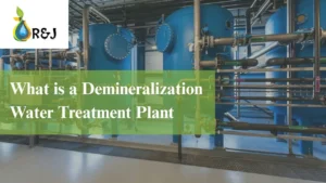 Read more about the article What is a Demineralization Water Treatment Plant
