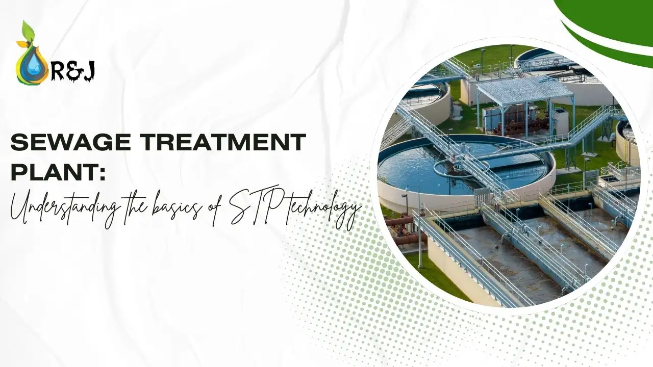 You are currently viewing Sewage treatment plant: Understanding the basics of STP technology